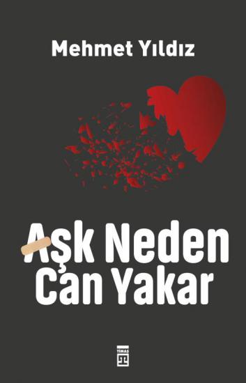 AŞK NEDEN CAN YAKAR? - Mehmet Yıldız