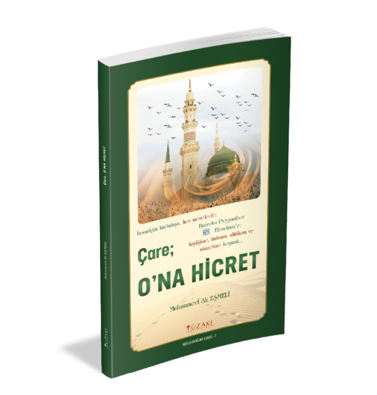 Çare: O’na Hicret