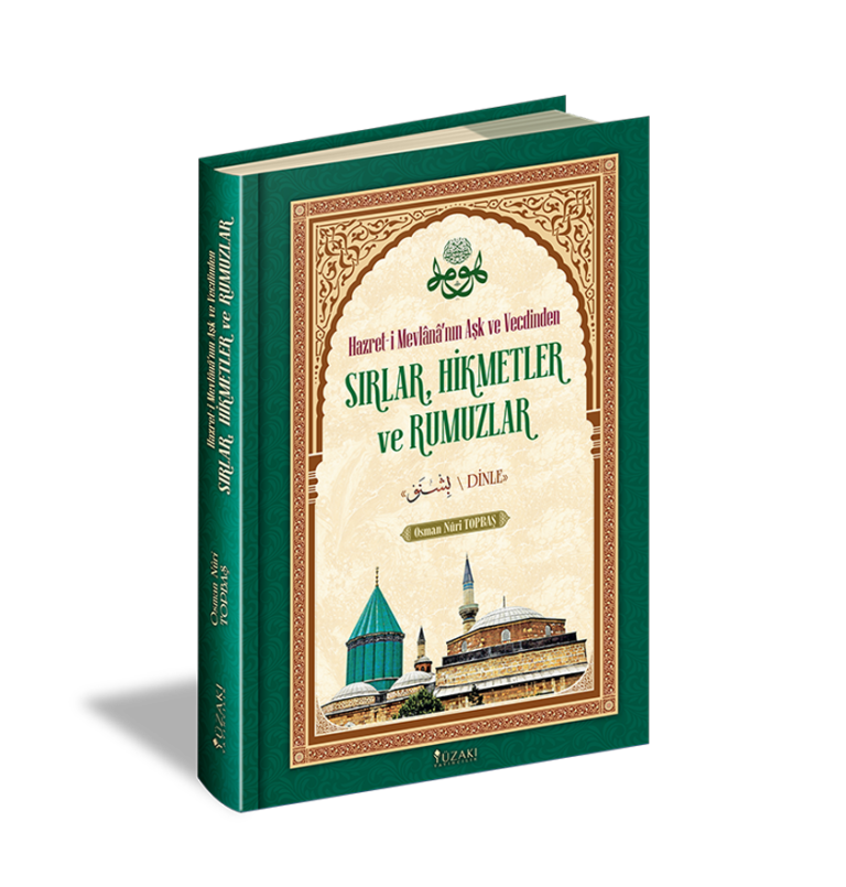 HZ.MEVLANA’DAN SIRLAR HİKMETLER RUMUZLAR