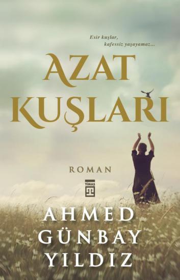 Azat Kuşları - Ahmed Günbay Yıldız