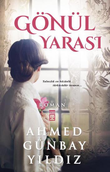 Gönül Yarası - Ahmed Günbay Yıldız