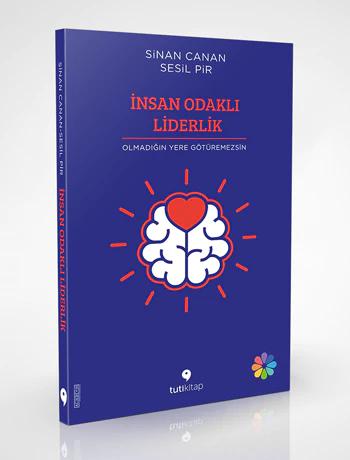 İnsan Odaklı Liderlik - Sinan Canan