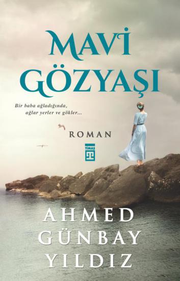 Mavi Gözyaşı - Ahmed Günbay Yıldız