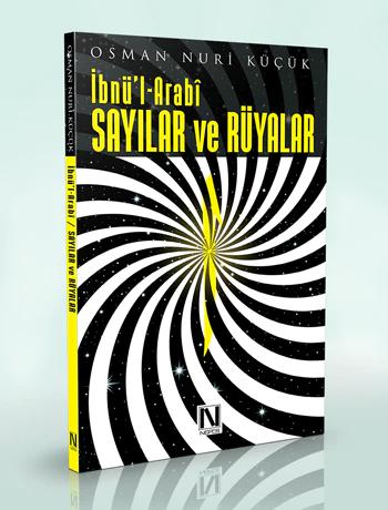 İbnü’l-Arabî - Sayılar ve Rüyalar - Osman Nuri Küçük