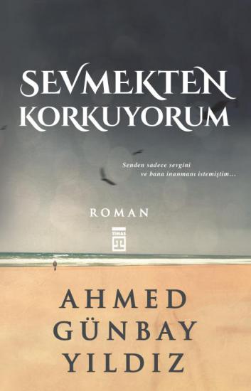 Sevmekten Korkuyorum - Ahmed Günbay Yıldız